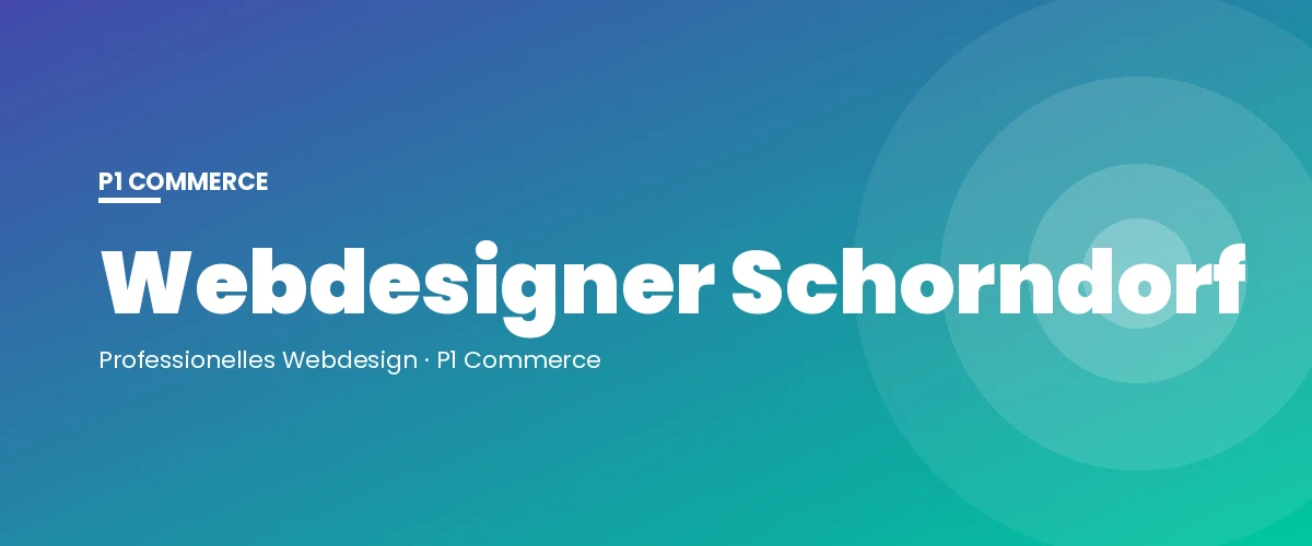 Webdesigner Schorndorf – P1 Commerce Webagentur